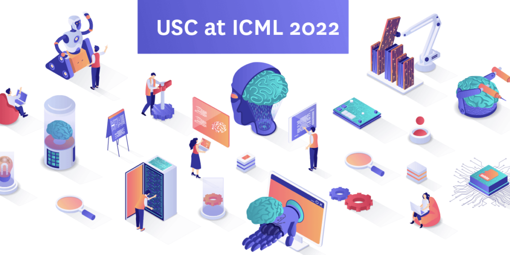 USC ในการประชุม ICML ’22 – USC Viterbi